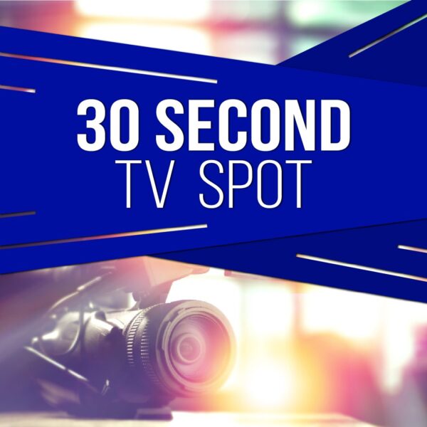 :15 -:30 Second TV-Digital Commercials