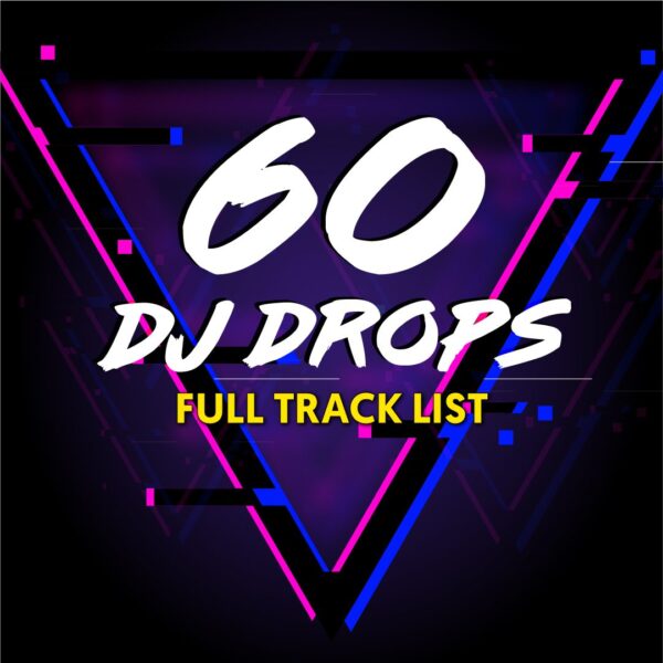 60 Produced DJ Drops