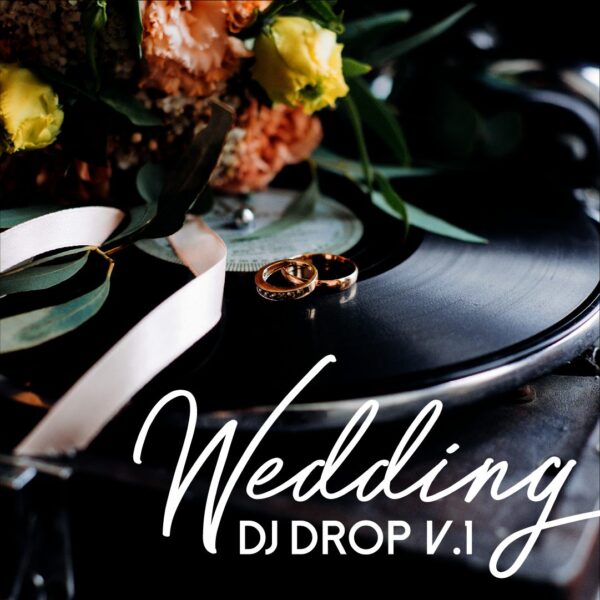 Wedding DJ Drops - Vol. 1